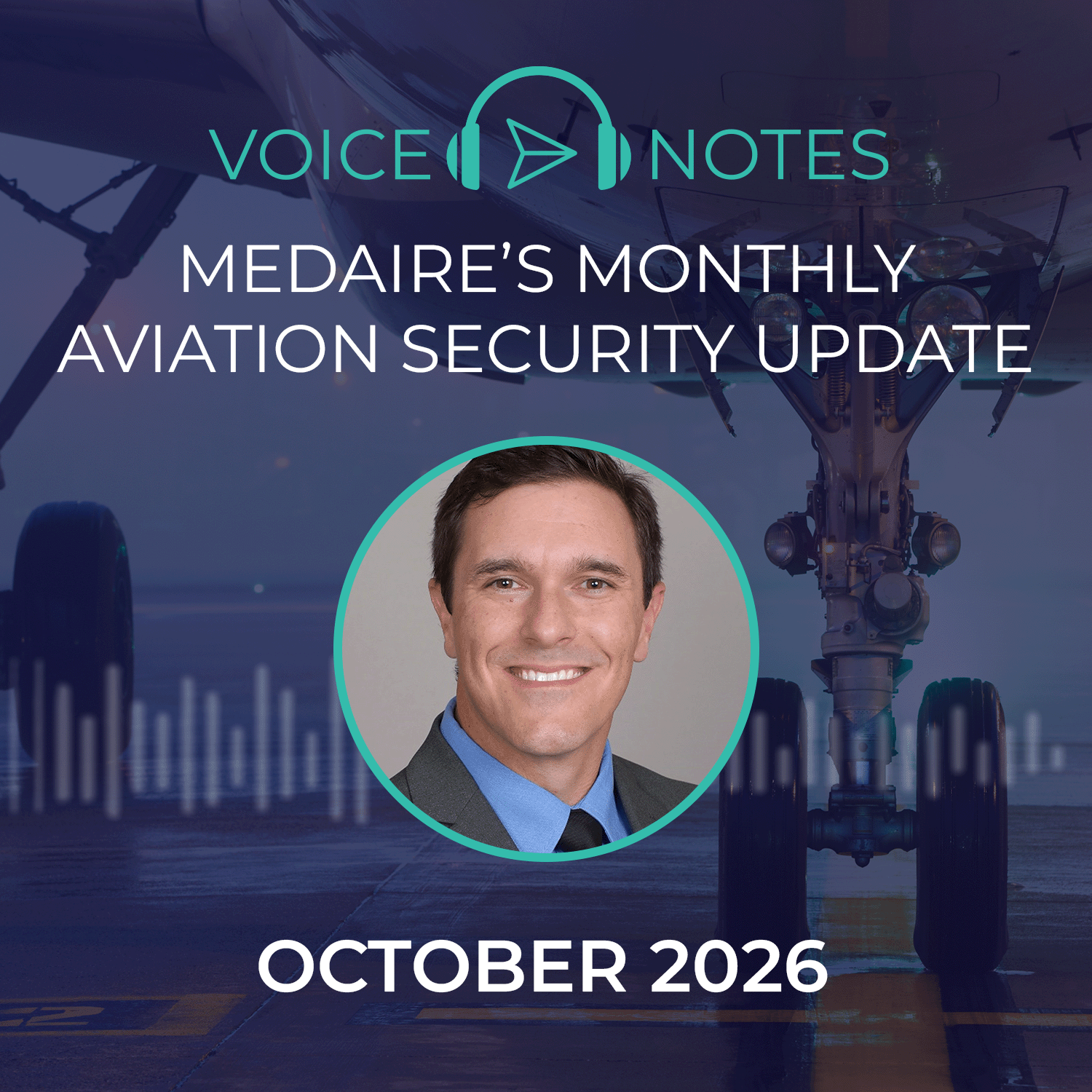 MedAire's Monthly Aviation Security Update - October 2026 with Ryan Brockhaus, Lead Security Supervisor, Aviation & Maritime