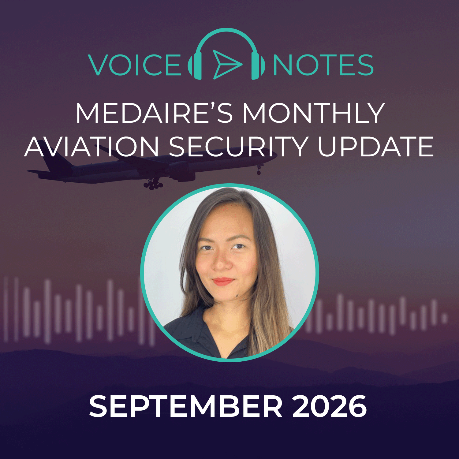 MedAire's Monthly Aviation Security Update - September 2026 with Melissa Pangilinan, Senior Security Specialist, Aviation & Maritime
