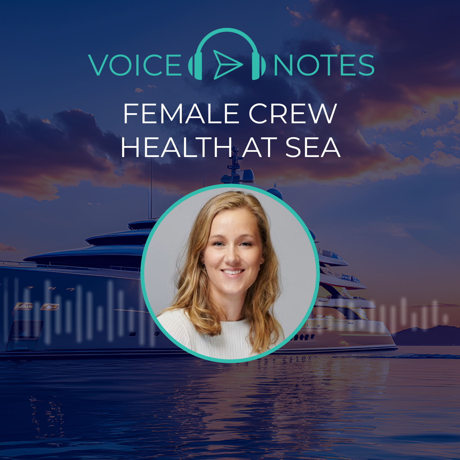 Female Health at Sea: Prevention, Wellbeing & Support for Yacht Crew