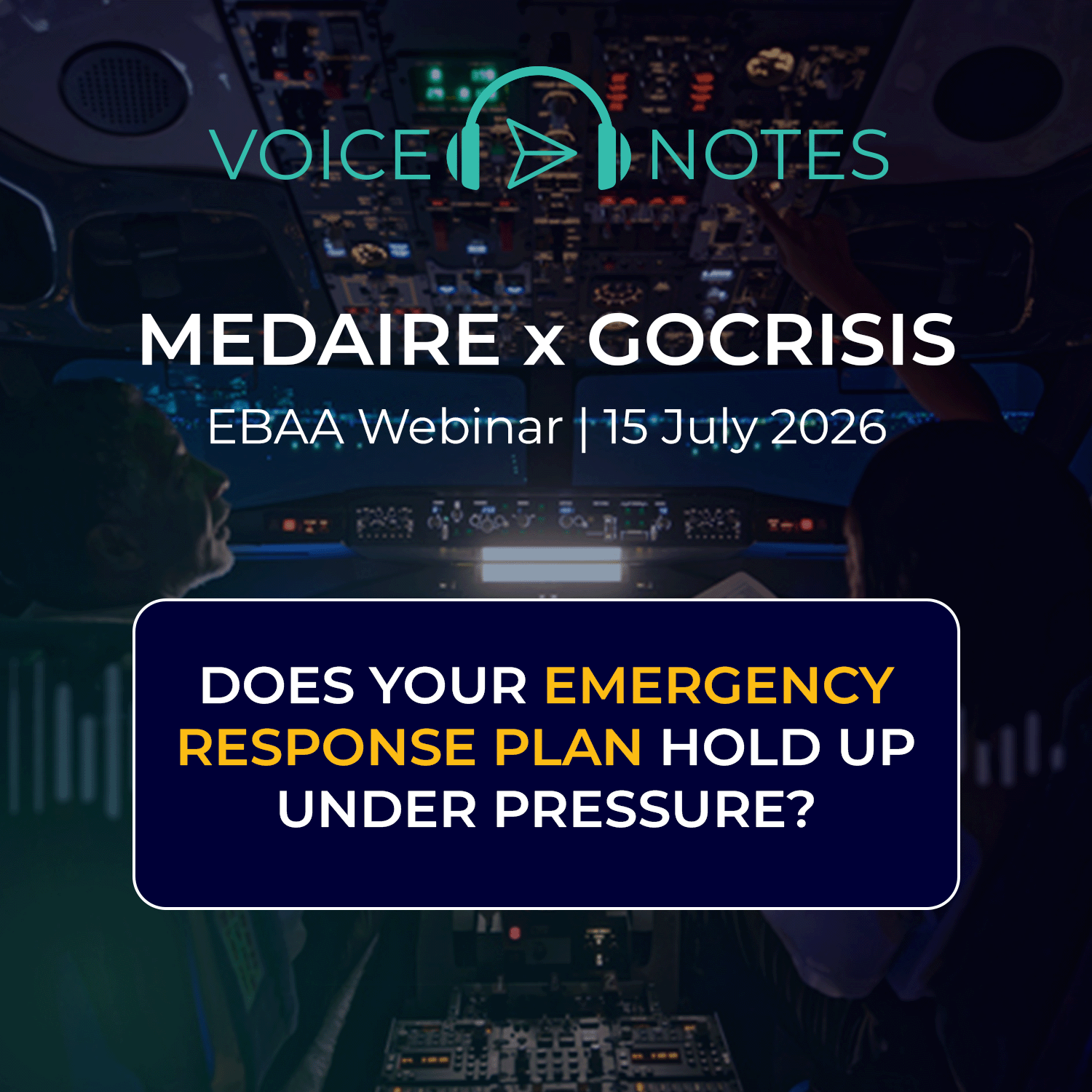 MedAire x GoCrisis EBAA Webinar - Does your emergency response plan hold up under pressure?